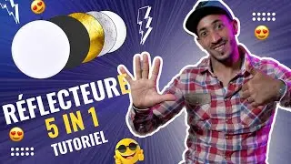 Tutoriel Réflecteur Photo 5 in 1 | (العاكس ) أسرار التصوير و معلومات على الريفليكتور