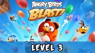 Angry Birds Blast Level 3 Gameplay Walkthrough