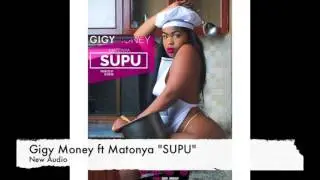 Gigy Money  Ft Matonya  SUPU
