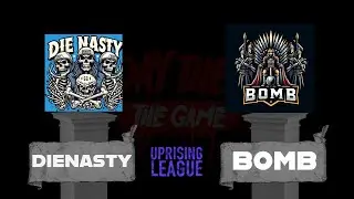 Uprising League S3 Week 1 - DIENASTY VS BOMB