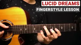 Juice Wrld - Lucid Dreams | Fingerstyle Guitar Lesson (Tutorial) How to Play