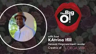 The Big O! Season 1, Episode 4 ~ Semen Retention, Lingham Breathing and Increased Stamina for Men