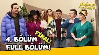 Babam Çok Değişti 4. Bölüm (FİNAL) - Full HD