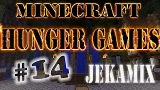 minecraft | ГОЛОДНЫЕ ИГРЫ | HUNGER GAMES | #14 | JekaMIX