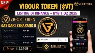AWAS KETINGGALAN  !! LISTING DI BINANCE,BYBIT -  VIGOUR TOKEN ($VT) CARA MINING VIGOUR TOKEN