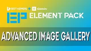 Advanced Image Gallery | Element Pack | Add-On for Elementor