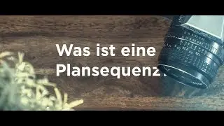 Was ist eine Plansequenz? - APPgefilmt
