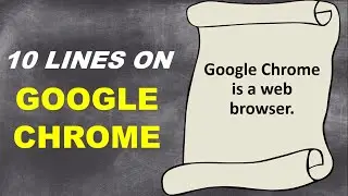 10 Lines on Google Chrome in English | Few Sentences about Google Chrome