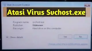 Cara Mengatasi Virus Svchost.exe Yang Mengganggu