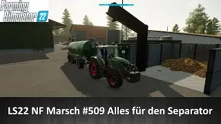 LS22 NF Marsch #509 Alles für den Separator
