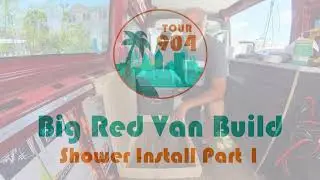 Big Red Van Build Shower Install Part 1