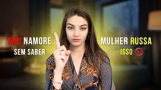 🇷🇺​ Tudo o que você precisa saber antes de namorar uma Russa 🇷🇺​