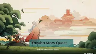 Kazuha Story Quest - Autumn Winds, Scarlet Leaves - Genshin Impact