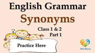 Synonyms for Kids | Synonyms | MCQ on Synonym for kids | English Grammar for class 1 and 2