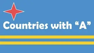Letter A Countries Flags | Alphabet A Countries | Abc of Flags | Flags of the world