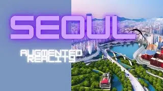 Seoul Augmented Reality | Free to Use | Copyright Free