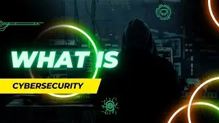What is Cybersecurity