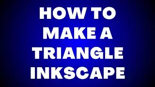 How to Make a Triangle in Inkscape | 3 Quick Methods