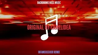 Backrooms Boss Music (InfamousSider Remix)