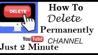 How to delete Youtube Channel on Pc & andriod Phone