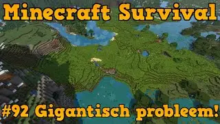 Minecraft Survival #92 - Gigantisch Probleem!