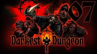 Darkest Dungeon Прохождение - Серия №7: 