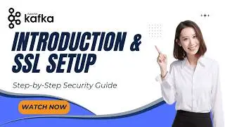 Introduction & SSL Setup in Apache Kafka | Step-by-Step Security Guide [2026]