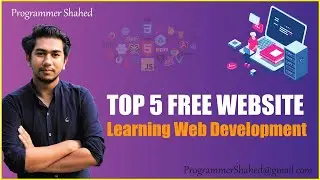 Top 5 Free Web Site For Learning Web Development & Programming language .
