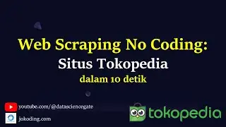 Web Scraping No Coding Situs Tokopedia dalam 10 Detik
