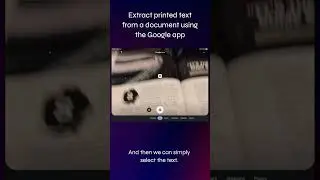 Extract editable text from a printed document using the Google app