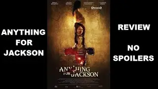 Anything For Jackson -- Review (No Spoilers)