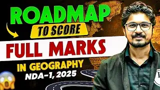 NDA Geography में Full Marks कैसे Score करें?🧐 | NDA Geography Preparation | UPSC NDA-1, 2025