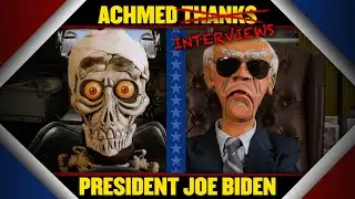 Achmed thanks… uh… “interviews”, President Joe Biden | JEFF DUNHAM