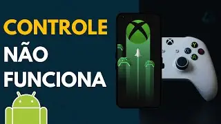 Controle do Xbox não funciona no Xcloud do Android - Resolvido!