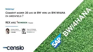 Retour d'expérience Heineken France : comment migrer 20 ans de BW vers un BW/4HANA en Greenfield ?
