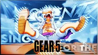GEAR 5 “JOYBOY” - Sing For The Moment [AMV/EDIT] Quick!!