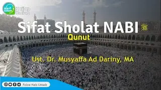 Sifat Sholat Nabi (Qunut) - Dr. Musyaffa Ad Dariny, MA