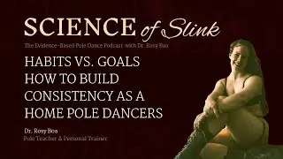 Habits vs. Goals: How to build consistency as a home pole dancers