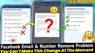 How to Remove Number & Gmail from Facebook 2024 | You can't make this change at the moment Facebook?