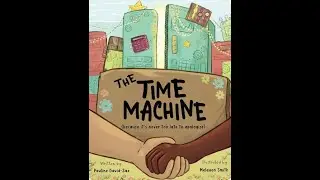 The Time Machine: Because it's Never Too Late to Apologize - Read Aloud