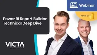 Victa Webinars - Power BI Report Builder Technical Deep Dive