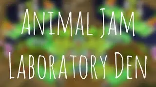 Animal Jam Laboratory Den (2016 HD)