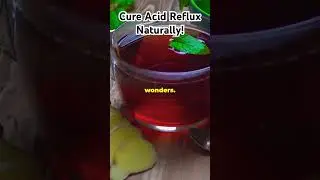 Cure Your Acid Reflux Naturally (THIS WORKS)