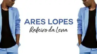 Ares Lopes - Rafeiro da Lena (Official Audio)