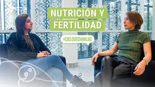 💞Ciclo de entrevistas | Nutrición y Fertilidad