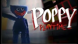 poppy playtime 1 прохождение