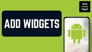 How To Add Widgets On Android