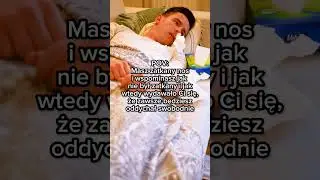 Gdy nos masz tak zatkany, że wspominasz jak nie był zatkany.