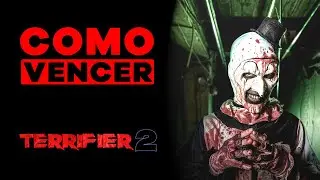 COMO VENCER: TERRIFIER 2
