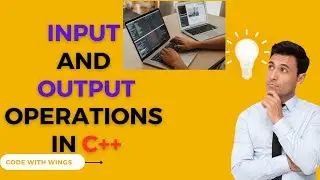 c++ programming - Input and Output